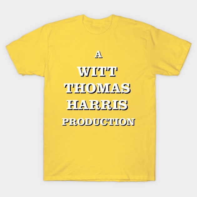 A Witt-Thomas-Harris Production T-Shirt by Golden Girls Quotes